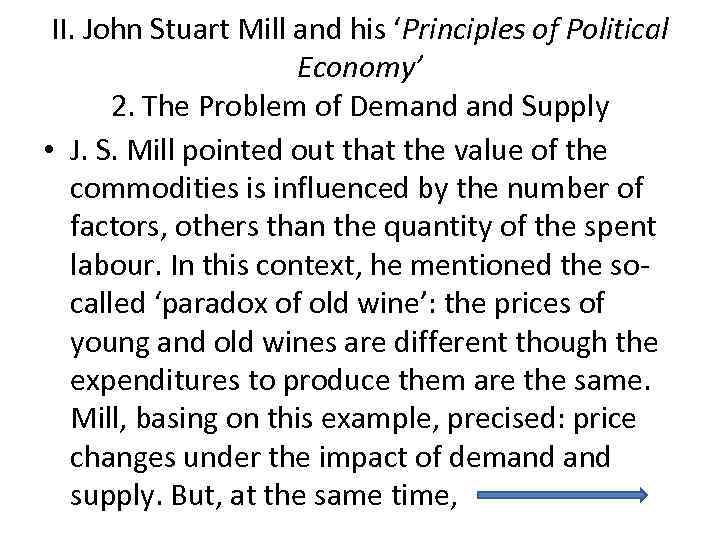 II. John Stuart Mill and his ‘Principles of Political Economy’ 2. The Problem of