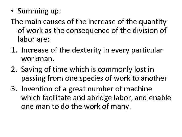  • Summing up: The main causes of the increase of the quantity of