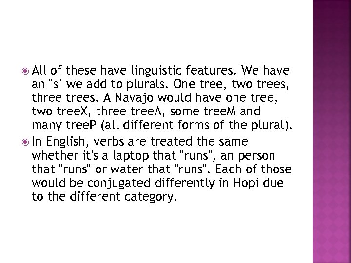  All of these have linguistic features. We have an 