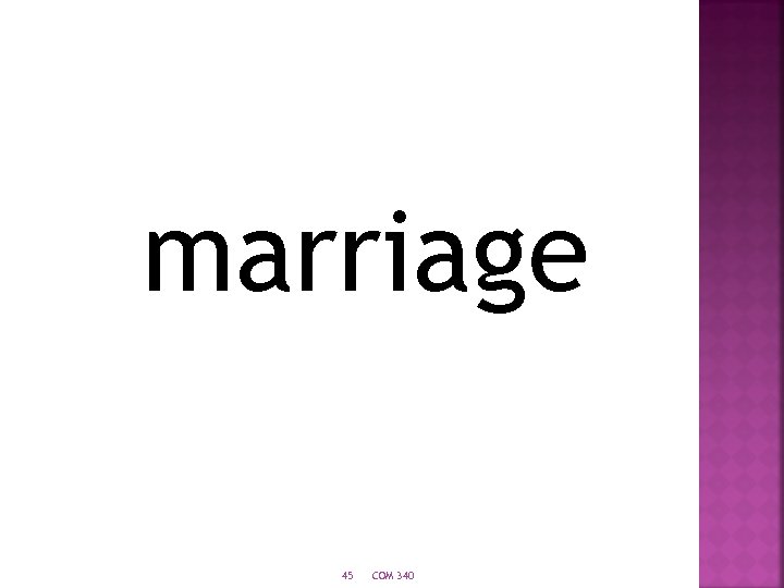marriage 45 COM 340 