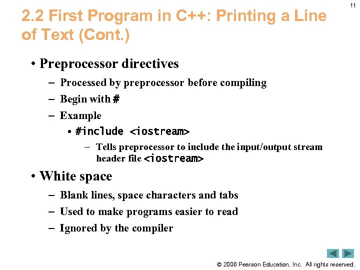 2. 2 First Program in C++: Printing a Line of Text (Cont. ) 11