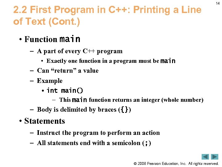 2. 2 First Program in C++: Printing a Line of Text (Cont. ) 14