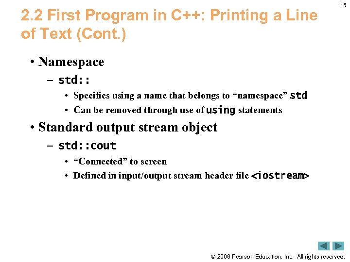 2. 2 First Program in C++: Printing a Line of Text (Cont. ) 15