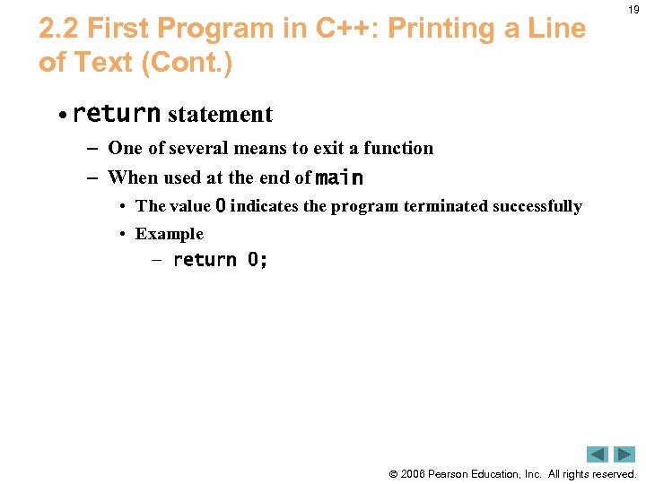 2. 2 First Program in C++: Printing a Line of Text (Cont. ) 19