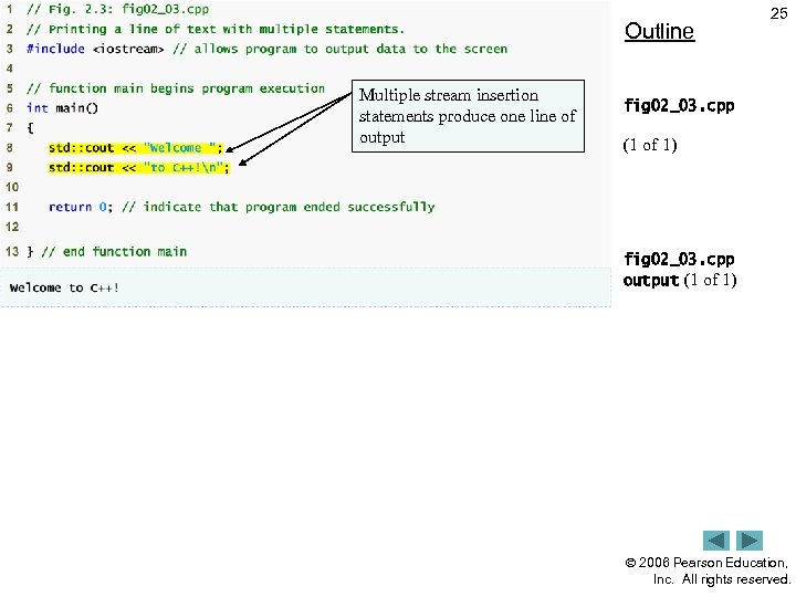 Outline Multiple stream insertion statements produce one line of output 25 fig 02_03. cpp