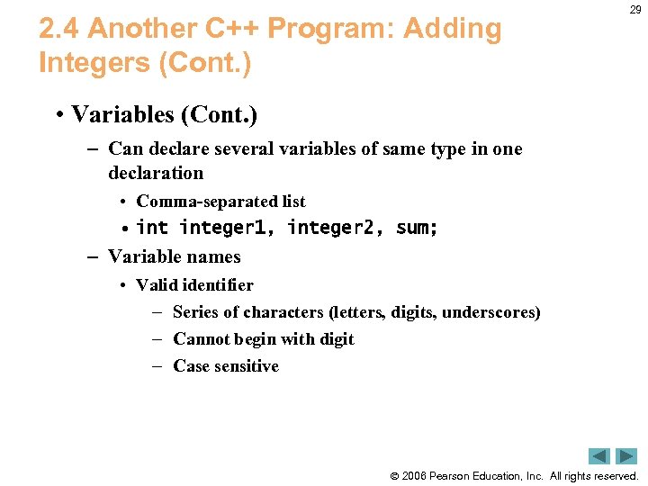 2. 4 Another C++ Program: Adding Integers (Cont. ) 29 • Variables (Cont. )