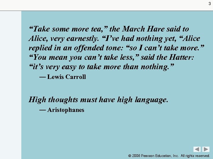 3 “Take some more tea, ” the March Hare said to Alice, very earnestly.