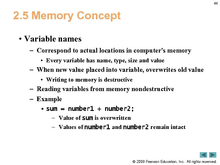 44 2. 5 Memory Concept • Variable names – Correspond to actual locations in