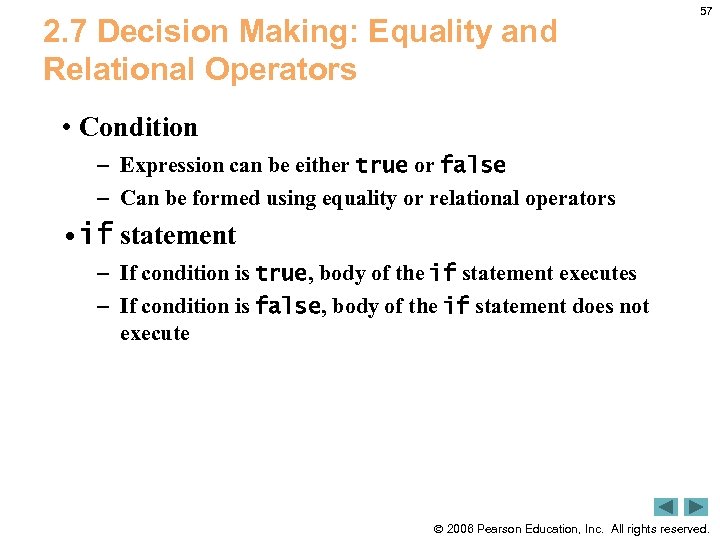 2. 7 Decision Making: Equality and Relational Operators 57 • Condition – Expression can