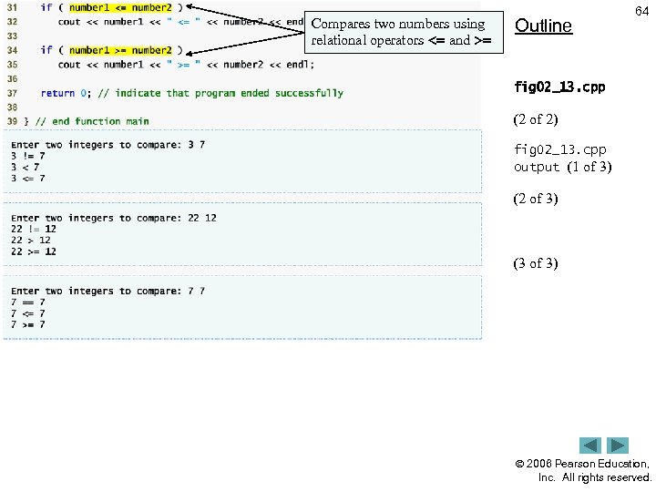 Compares two numbers using relational operators <= and >= Outline 64 fig 02_13. cpp