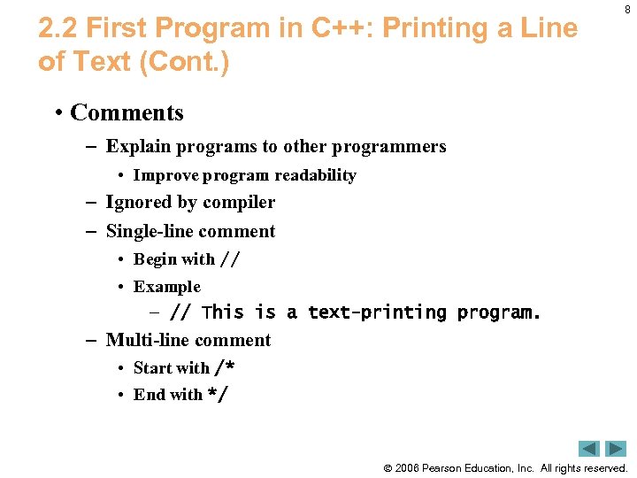 2. 2 First Program in C++: Printing a Line of Text (Cont. ) 8