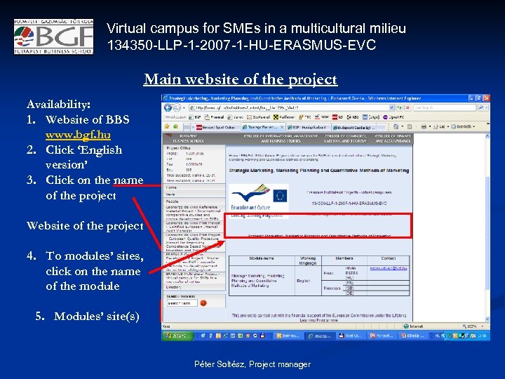 Virtual campus for SMEs in a multicultural milieu 134350 -LLP-1 -2007 -1 -HU-ERASMUS-EVC Main