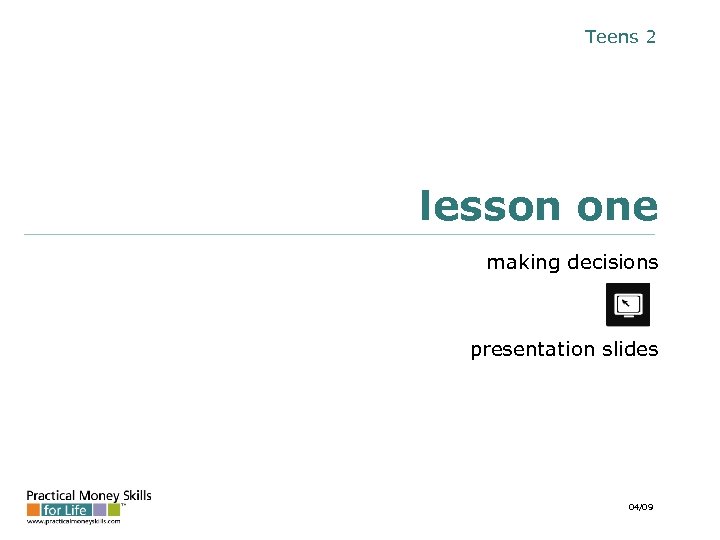 Teens 2 lesson one making decisions presentation slides 04/09 