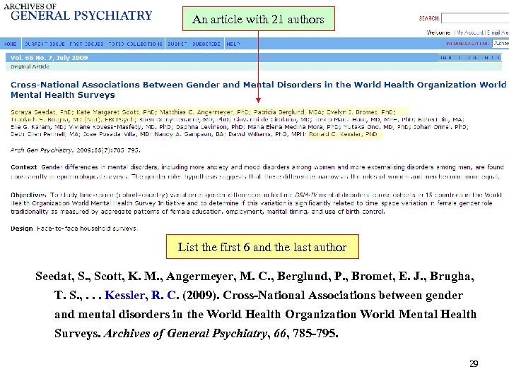 An article with 21 authors List the first 6 and the last author Seedat,