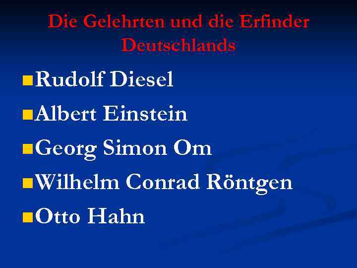 Die Gelehrten und die Erfinder Deutschlands n Rudolf Diesel n Albert Einstein n Georg