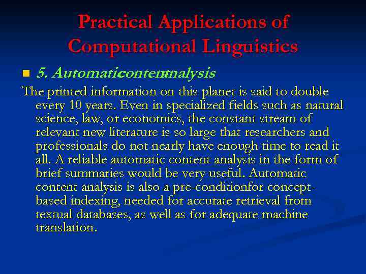 Practical Applications of Computational Linguistics n 5. Automatic content analysis The printed information on