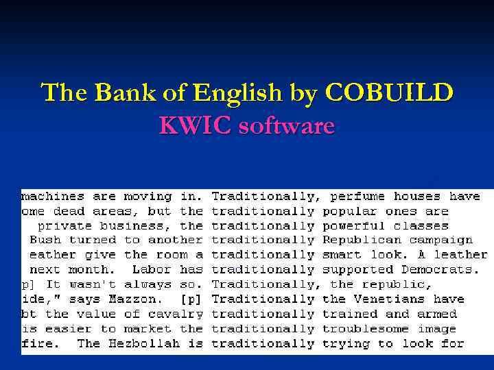 The Bank of English by COBUILD KWIC software 