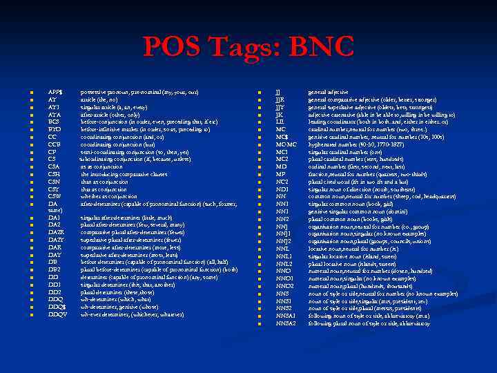 POS Tags: BNC n n n n n n n n APP$ AT AT