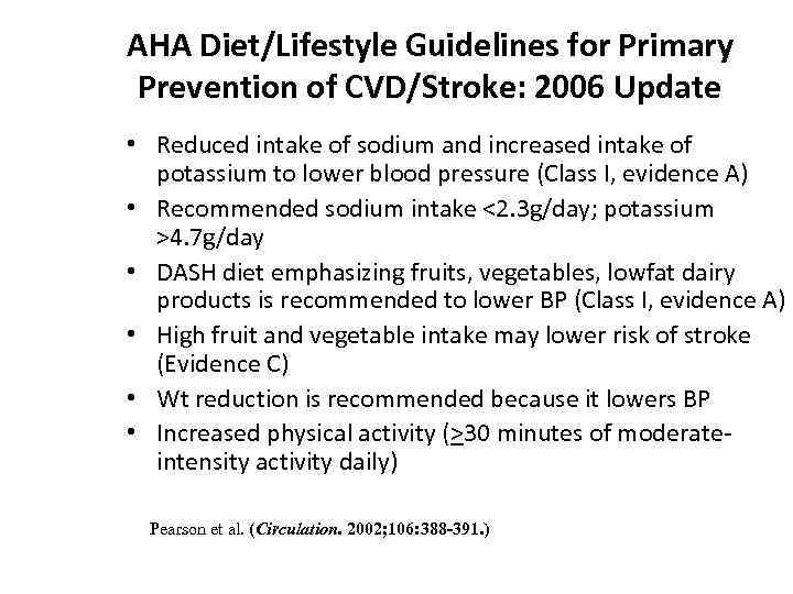 AHA Diet/Lifestyle Guidelines for Primary Prevention of CVD/Stroke: 2006 Update • Reduced intake of