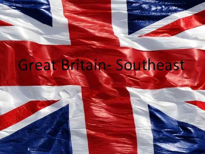 Great Britain- Southeast 