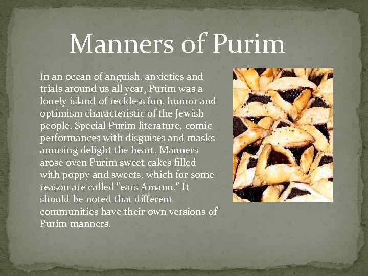 Manners of Purim In an ocean of anguish, anxieties and trials around us all