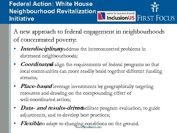 Federal Action: White House Children in the Budget: Neighbourhood Revitalization Initiative A new approach