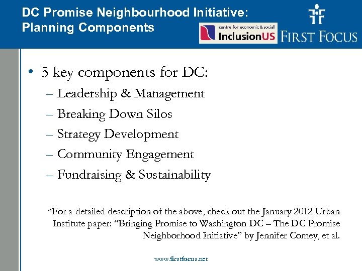 DCChildren in the Budget: Promise Neighbourhood Initiative: Planning Components • 5 key components for