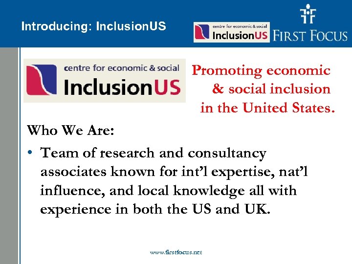 Children in the Budget: Introducing: Inclusion. US Promoting economic & social inclusion in the