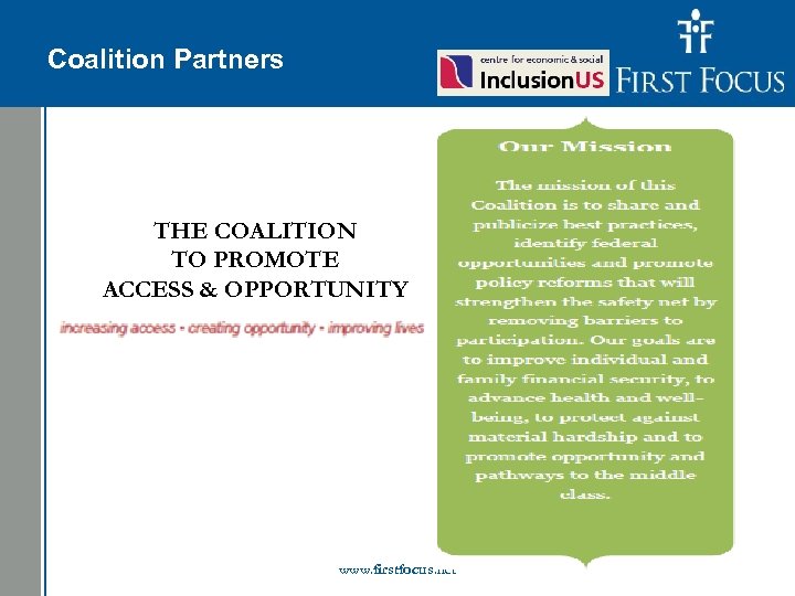 Children in the Budget: Coalition Partners THE COALITION TO PROMOTE ACCESS & OPPORTUNITY www.