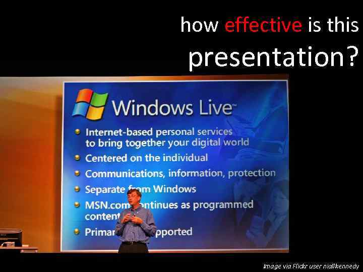 how effective is this presentation? Image via Flickr user niallkennedy 