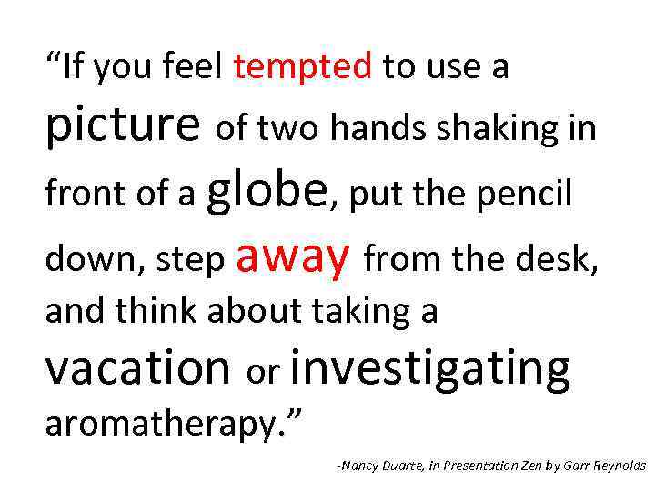 “If you feel tempted to use a picture of two hands shaking in front