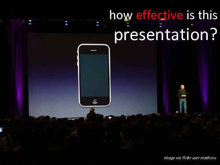 how effective is this presentation? Image via Flickr user mathoov 