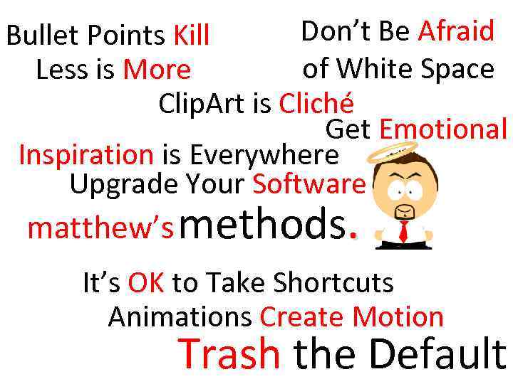 Don’t Be Afraid Bullet Points Kill of White Space Less is More Clip. Art