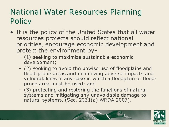 National Water Resources Planning Policy • It is the policy of the United States