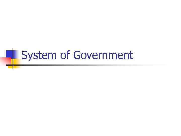 System of Government 