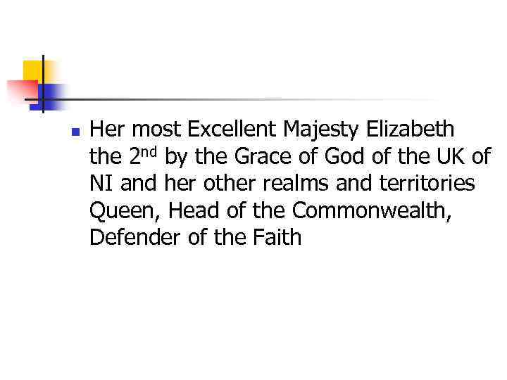 n Her most Excellent Majesty Elizabeth the 2 nd by the Grace of God