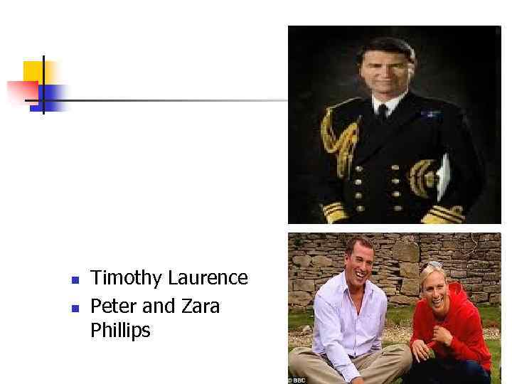 n n Timothy Laurence Peter and Zara Phillips 