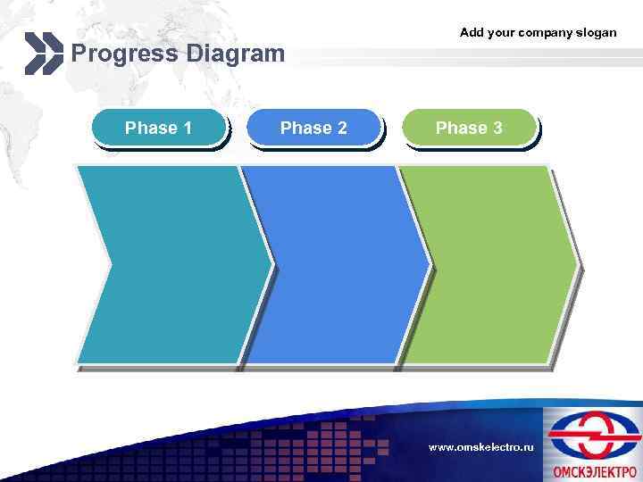 Progress Diagram Phase 1 Phase 2 Add your company slogan Phase 3 www. omskelectro.