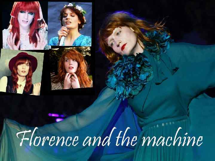 Florence and the machine 