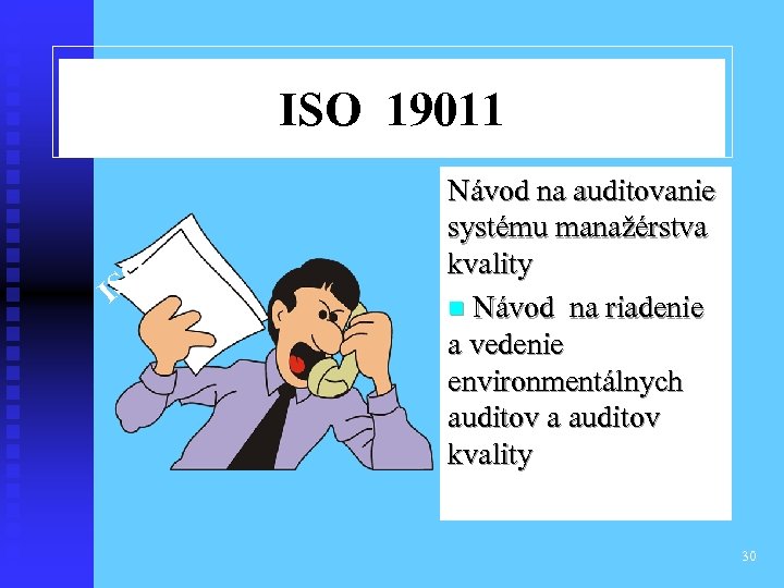 ISO 19011 SO I Návod na auditovanie systému manažérstva kvality n Návod na riadenie