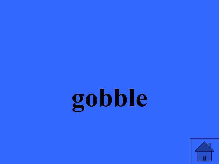 gobble 