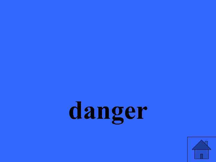 danger 