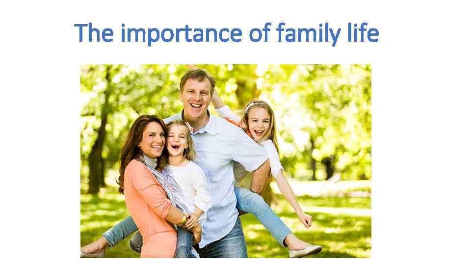 The importance of family life 