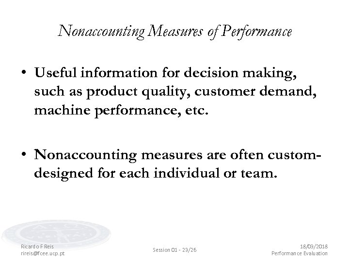 Nonaccounting Measures of Performance • Useful information for decision making, such as product quality,