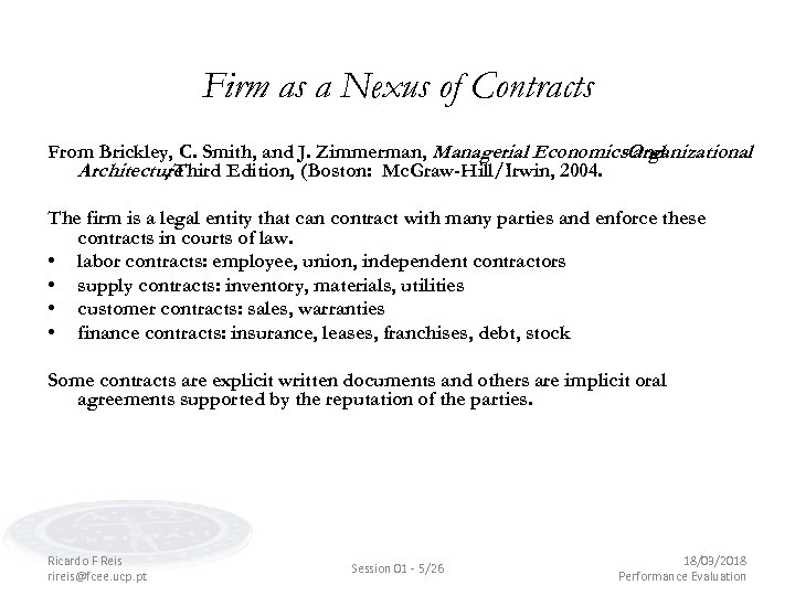 Firm as a Nexus of Contracts From Brickley, C. Smith, and J. Zimmerman, Managerial