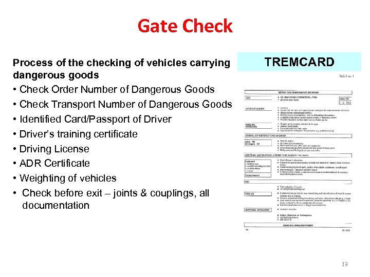 Gate Check Process of the checking of vehicles carrying dangerous goods • Check Order