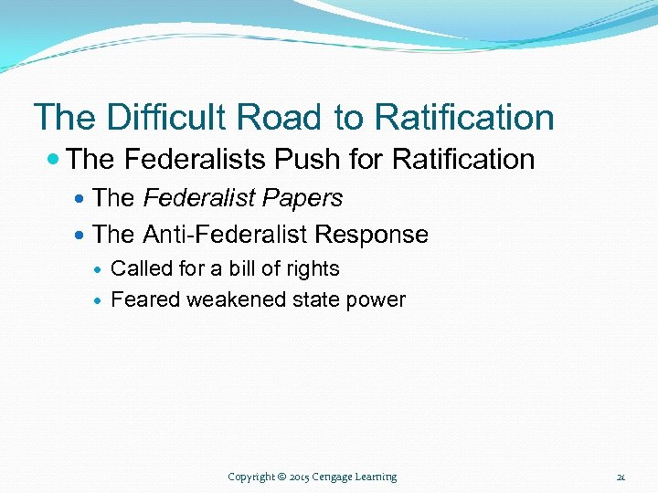 The Difficult Road to Ratification The Federalists Push for Ratification The Federalist Papers The