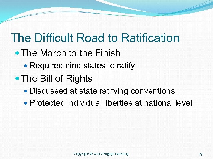 The Difficult Road to Ratification The March to the Finish Required nine states to
