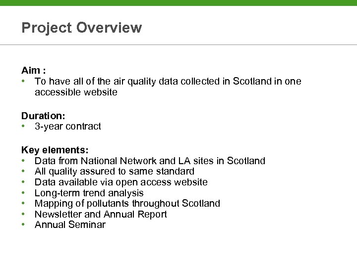 Project Overview Aim : • To have all of the air quality data collected