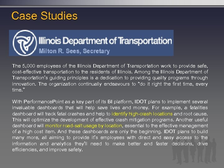 Case Studies The 5, 000 employees of the Illinois Department of Transportation work to